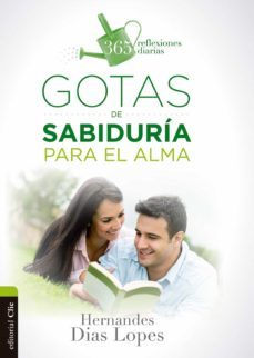 gotas de sabiduría para el alma: 365 reflexiones diarias (ebook)-hernandes dias lopes-9788482679587