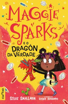 maggie sparks e o dragon da verdade-steve smallman-9788482897387