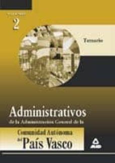 administrativos (vol ii: temario) de la administracion general de la comunidad autonoma del pais vasco-jose felix riscos gomez-9788483118887