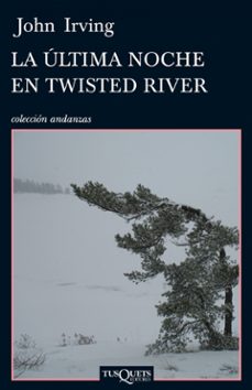 ultima noche en twisted river-john irving-9788483832387