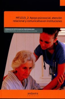 mf1019_2: apoyo psicosocial, atencion relacional y comunicativa en instituciones-9788484088387