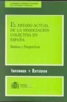 el estado actual de la negociacion colectiva en españa: balance y perspectivas-9788484171287