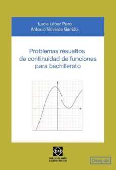 problemas resueltos de continuidad de funciones para bachillerato-lucia lopez pozo-9788484257387