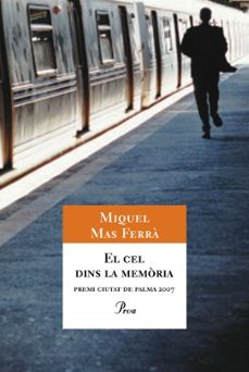 el cel dins la memoria (premi ciutat de palma 2007)-9788484372387