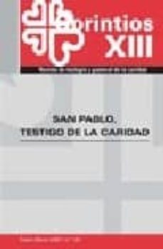 san pablo, testigo de caridad (corintios xiii nº 129: revista de teologia y pastoral de la caridad) (enero-marzo 2009)-9788484404187