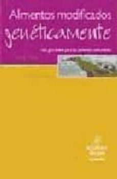 alimentos modificados geneticamente: una guia breve para personas confundidas-andy rees-9788484525387