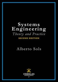 systems engineering: theory and practice (2ª ed.)-alberto sols-9788484687887