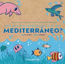 ¿que animales encontramos en el mar mediterraneo?-9788484789987