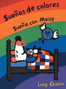 sueños de colores: sueña con maisy-lucy cousins-9788484881087
