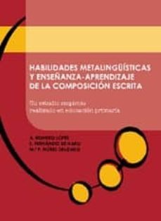 habilidades metalinguisticas y enseñanza-aprendizaje de la compos icion escrita-9788484919087