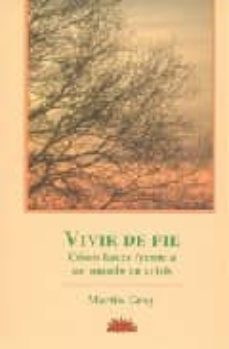 vivir de pie: como hacer frente a un mundo en crisis-9788487598487