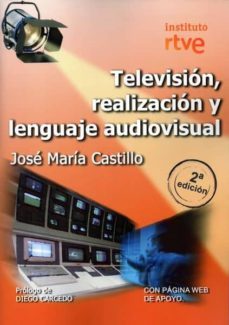 television, realizacion y lenguaje audiovisual (2ª ed.)-9788488788887