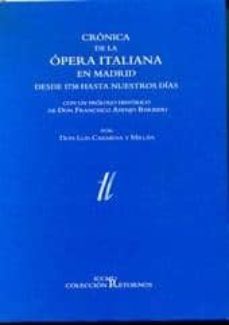 cronica de la opera italiana en madrid desde 1738 hasta nuestros dias-luis carmena y millan-9788489457287