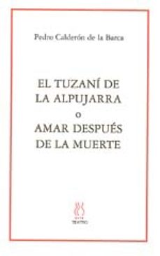 el tuzani de la alpujarra amar despues de la muerte-9788489753587