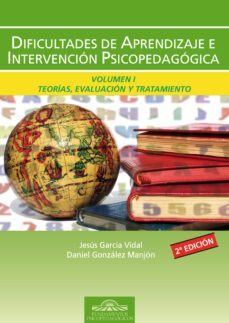 dificultades de aprendizaje e intervencion psicopedagogica: teori as, evaluacion y tratamiento educativo (vol 1)-jesus garcia vidal-daniel gonzalez manjon-9788489967687