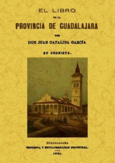 el libro de la provincia de guadalajara (ed. facsimil)-juan catalina garcia lopez-9788490010587