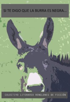 si te digo que la burra es negra... (ebook)-9788490114087