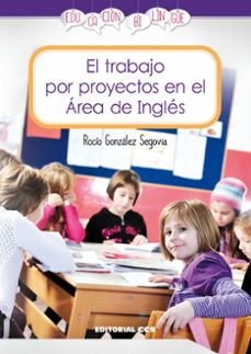 el trabajo por proyectos en el area de ingles-rocio gonzalez segovia-9788490231487