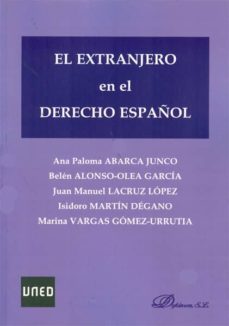 el extranjero en el derecho español regimen juridico-ana paloma abarca junco-belen alonso olea garcia-9788490311387