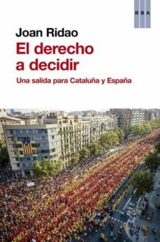 el derecho a decidir: que pasa con cataluña-9788490563687