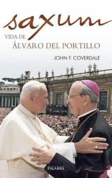 saxum: vida de alvaro del portillo-john f. coverdale-9788490610787