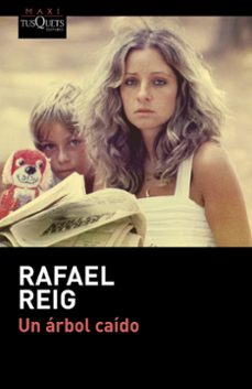 un arbol caido-rafael reig-9788490662687