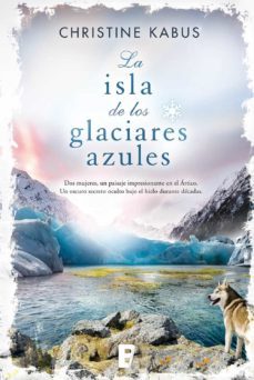la isla de los glaciares azules (ebook)-christine kabus-9788490690987