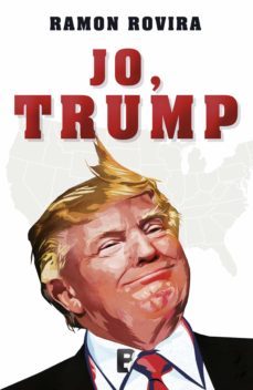 jo, trump (ebook)-ramon rovira-9788490697887