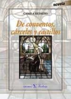 de conventos, carceles y castillos-camila reimers-9788490742587