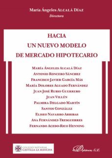 hacia un nuevo modelo de mercado hipotecario (ebook)-maria angeles alcala diaz-9788490852187