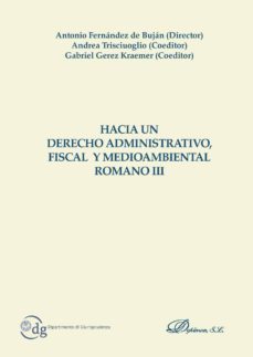 hacia un derecho administrativo, fiscal y medioambiental romano iii (ebook)-9788490859087