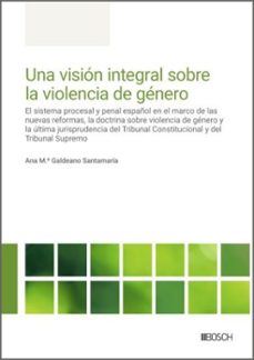 una visión integral sobre la violencia de genero-ana galdeano santamaria-9788490908587