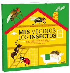 mis vecinos los insectos-françois laserre-9788491015987