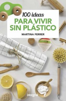 100 ideas para vivir sin plastico-9788491181187