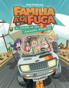 familia a la fuga 4:el ataque de los invasores rodantes-9788491223887