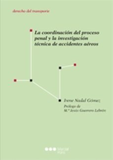 la coordinacion del proceso penal y la investigacion tecnica de accidentes aereos (ebook)-irene nadal gomez-9788491238287