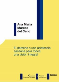 derecho a una asistencia sanitaria para todos: una vision integra l, el-9788491484387