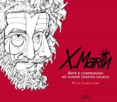x. marin: arte e compromiso no humor grafico galego-felix caballero watemberg-9788491511687