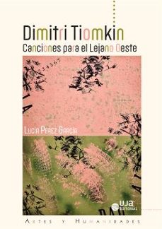 dimitri tiomkin: canciones para el lejano oeste-lucia perez garcia-9788491594987