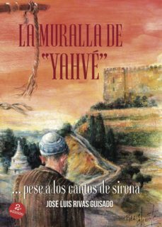 la muralla de yahve... pese a los cantos de sirena-9788491604587