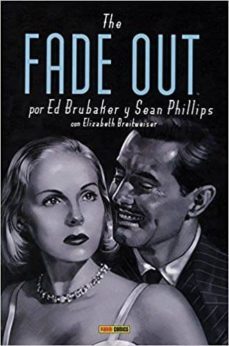 the fade out / fundido a negro-ed brubaker-sean phillips-9788491671787