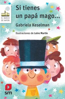 si tienes un papa mago...-gabriela keselman-9788491825487