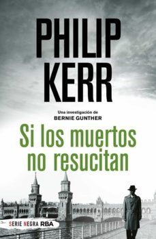 si los muertos no resucitan (ebook)-philip kerr-9788491876687