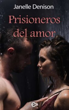 prisioneros del amor (ebook)-janelle denison-9788491885887