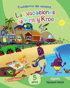 cuaderno de verano: las vacaciones  de kris y kroc. 5 años-9788491891987