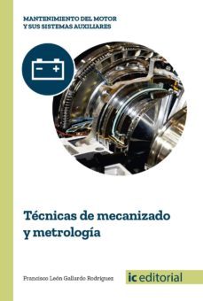 (i.b.d.) tecnicas de mecanizado y metrologia-francisco leon gallardo rodriguez-9788491980087