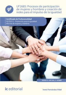 (i.b.d.) procesos de participacion de mujeres y hombres y creacion de redes para el impulso de la igualdad. ssce0212 - promocion para la igualdad efectiva de mujeres y hombres-irene fernandez vidal-9788491984887