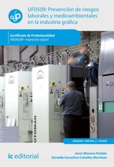 (i.b.d.) argi0209 prevencion de riesgos laborales y medioambienta les en la industria grafica. impresion digital-9788491985587