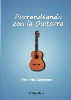 parrandeando con la guitarra-noe peña rodriguez-9788492519187