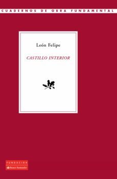 castillo interior (ebook)-leon felipe-9788492543687